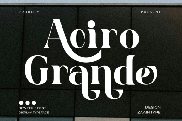 Aciro Grande: The Elegant Serif Font for Handmade Brands