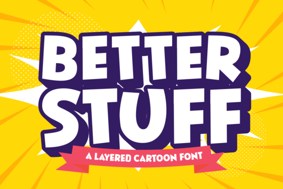 Better Stuff: The Display Font for Scroll-Stopping Marketing