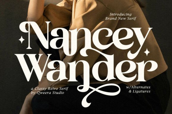 Nancey Wander: A Classy Serif Typeface for Bold Campaigns