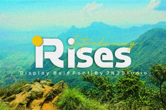 Rises: The Bold Display Typeface for Strong Branding