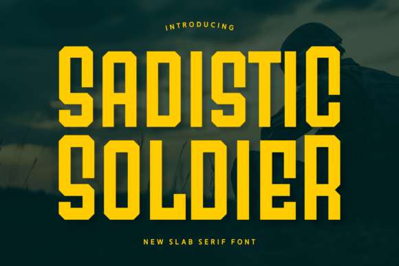 Sadistic Soldier: The Slab Serif Font for Bold Branding
